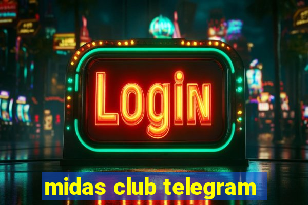 midas club telegram